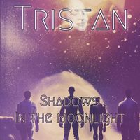 Tristan - Shadows in the Moonlight