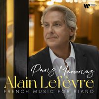 Alain Lefèvre - Paris Memories - Franck: Prélude, Fugue and Variation: I. Prelude