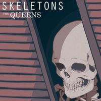 The Queens - Skeletons