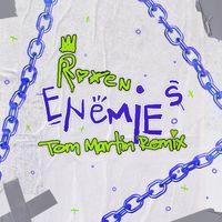 Roxen - Enemies (Tom Martin Remix)