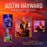 Justin Hayward - Living for Love (Live)
