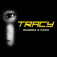 Tracy - Mamma e papà