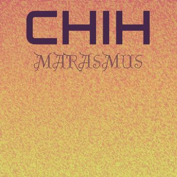 Various Artists - Chih Marasmus