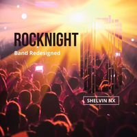 Shelvin NX - Rocknight Band Redesigned