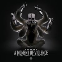 Deformer - A Moment Of Violence (N-Vitral presents BOMBSQUAD Remix)