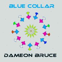 Dameon Bruce - Blue Collar