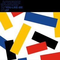 Jozef K - You-Like-Me EP