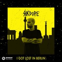 Sikdope - I Got Lost In Berlin