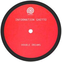 Information Ghetto - Double Dreams