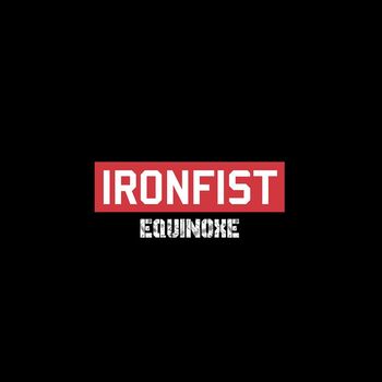 Ironfist - Equinoxe (Explicit)