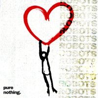 We Are Not Robots - Pure Nothing