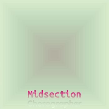 Various Artists - Midsection Chorographer