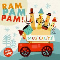 Musicalité - Ram Pam Pam Bonjour