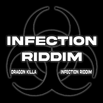Dragon Killa - Infection Riddim (Instrumental Version)