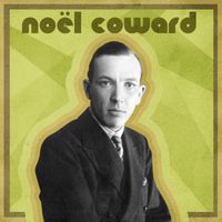 Noel Coward - Presenting Noël Coward