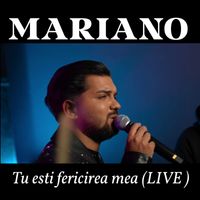 Mariano - Tu esti fericirea mea (Live)