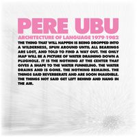 Pere Ubu - Architecture of Language: 1979-1982 (Sampler)