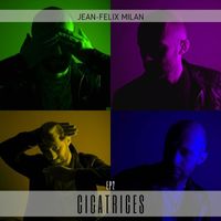 Jean-Félix Milan - EP2: Cicatrices
