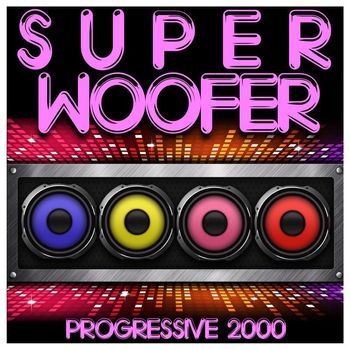 Various Artists - Super Woofer Progressive 2000