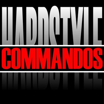 Various Artists - Hardstyle Commandos