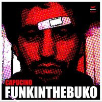 Capucino - Funkin The Buko