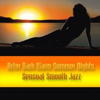 Various Artists - After Dark Warm Summer Nights Sensual Smooth Jazz