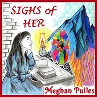 Meghan Pulles - Sighs of Her