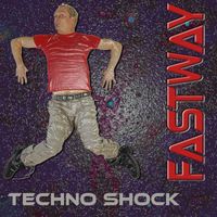 Fastway - Techno Shock