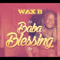 Wax b - Blessing