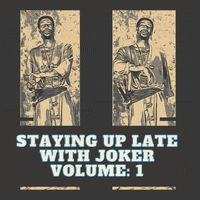 T.Todd - Staying Up Late With Joker Vol: 1