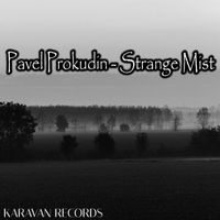 Pavel Prokudin - Strange Mist