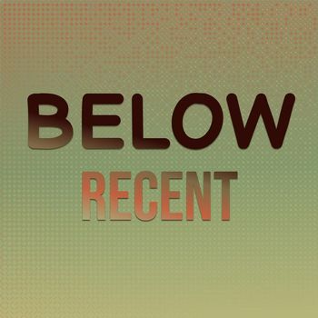Various Artists - Below Recent