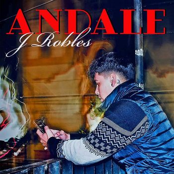 J Robles - Andale