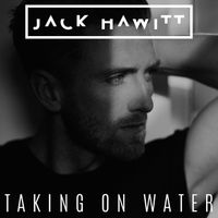 Jack Hawitt - Taking on Water