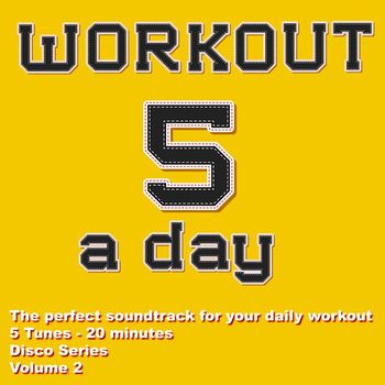 Club Attitude - 5 a Day Workout: Disco, Vol. 2