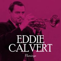 Eddie Calvert - Eddie Calvert flamingo