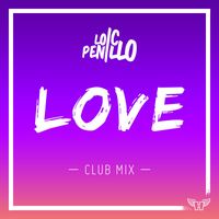 Loic Penillo - LOVE (Club Mix)