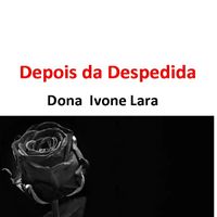 Dona Ivone Lara - Depois da Despedida