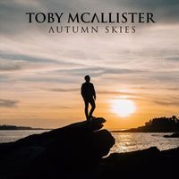 Toby McAllister - Autumn Skies (Explicit)