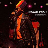 Nayah Fyah - Ever Grateful