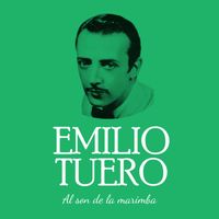 Emilio Tuero - Emilio Tuero Al son de la marimba
