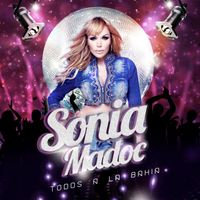 Sonia Madoc - Todos a la bahía (Radio Edit)