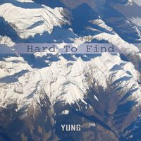 Yung - Hard to Find