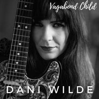 Dani Wilde - Vagabond Child