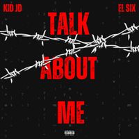 Kid JD - Talk About Me (Explicit)
