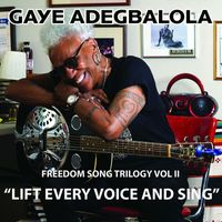 Gaye Adegbalola - Lift Every Voice and Sing