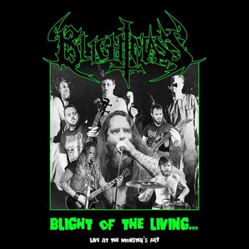Blightmass - Blight of the Living... (Live at the Monster's Art)