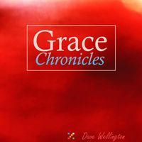 Dave Wellington - Grace Chronicles
