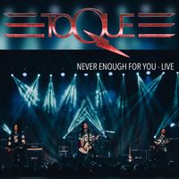 Toque - Never Enough for You (Live)