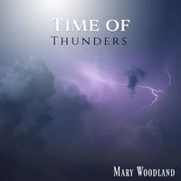 Mary Woodland - Time of Thunders